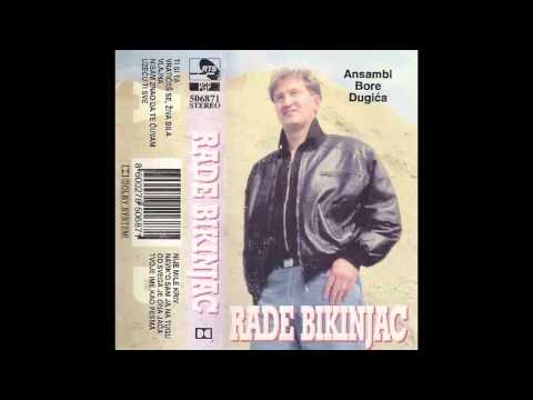 Rade Nikolic Bikinjac - Vratices se ziva bila - (Audio 1995) HD