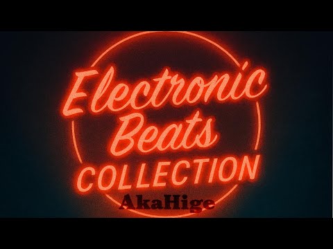 AkaHige - Electronic Beats Collection