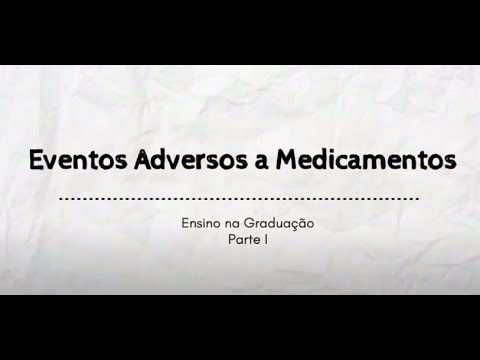 Eventos Adversos a Medicamentos - Ensino na Graduação - Parte I