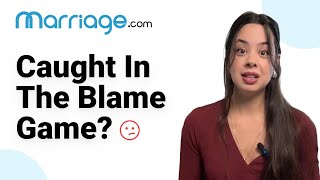 My Partner Blames Me for Everything – How to Take Back Your Power | Marriage.com