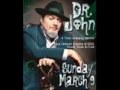 Dr. John Yesterday