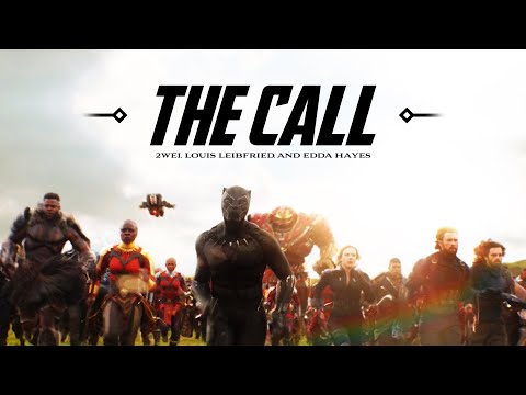 The Call | Avengers: Infinity War (ft. 2WEI, Louis Leibfried, and Edda Hayes)