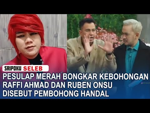 Pesulap Merah Bongkar Kebohongan Raffi Ahmad dan Ruben Onsu, Disebut Pembohong Handal