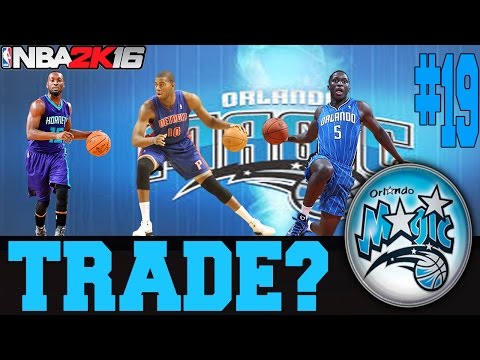 NBA 2K16 ORLANDO MAGIC MY GM MODE EP.19 - GREG MONROE TRADE?!?!?
