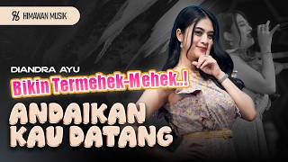 Download lagu Termehek-mehek! | ANDAIKAN KAU DATANG ( Koes Plus ) - Diandra Ayu | Terlalu Indah Dilupakan! mp3