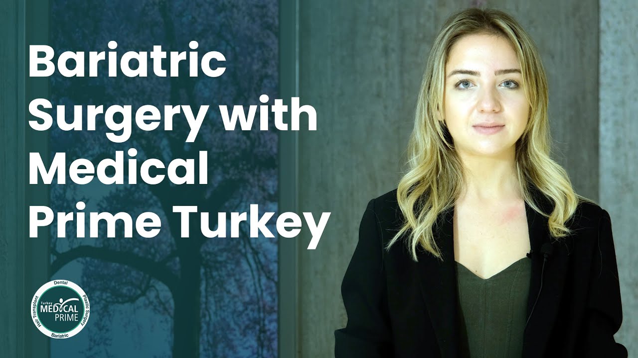 Bariatric Surgery with Medical Prime Turkey