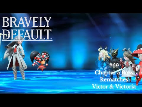 Chapter 5 Boss Rematches: Victor and Victoria - Bravely Default #69