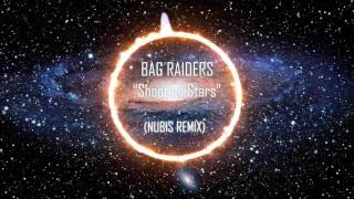 Bag Raiders - Shooting Stars (Nubis Remix)