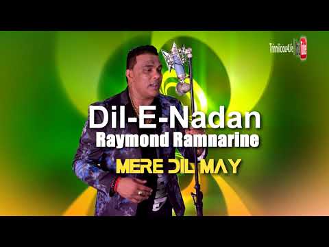 Dil E Nadan: Raymond Ramnarine - Mere Dil May