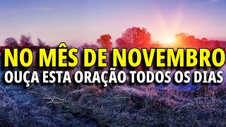 OUÇA ESTA ORAÇÃO TODOS OS DIAS DE NOVEMBRO | Oração da Manhã com Diniz Vieira