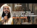 Discovering True Guidance: A Journey To Self-Enlightenment - Mufti Menk