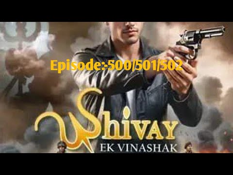 Shivay ek vinashak episode 500/501/502 full episode #trending #viral #shivyaekvinashak #shivay 