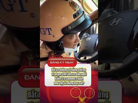 Tìm Lỗi: CSGT Kiểm Tra Camera Hành Trình Ngay Trên Xe #csgt