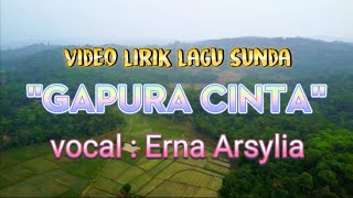 Download lagu video lyrik Erna Arsylia-gapura cinta pop sunda lawas mp3