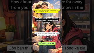 LUYỆN NGHE TIẾNG ANH GIAO TIẾP LEVEL A2/B1 - SỐNG XA NHÀ - DAILY ENGLISH PODCAST #hoctienganh