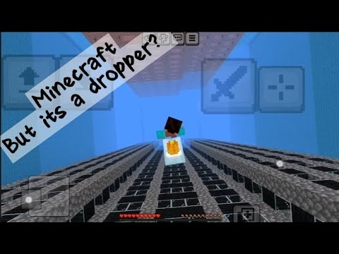 Minecraft but its a dropper? 