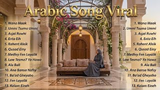 Download lagu Asjal Ruwhi, Wana Maak, Ummi - Arabic Song Playlist Viral | Lagu Arab Populer Terbaru 2026 mp3