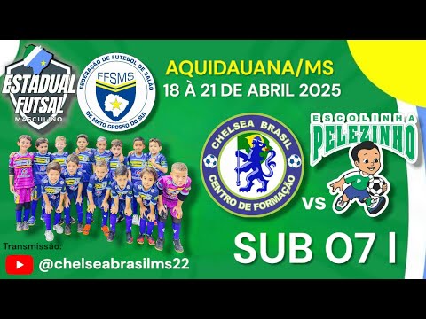 ESTADUAL DE FUTSAL 2025 SUB 07 I CHELSEA BRASIL MS X PELEZINHO