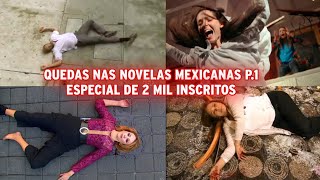 Quedas Nas Novelas Mexicanas - Especial de 2 Mil I