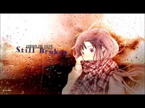 Nightcore - Still Broken