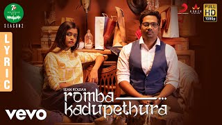 7UP Madras Gig - Season 2 - Romba Kadupethura Lyric | Sean Roldan