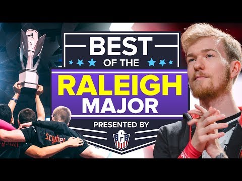 Best of The Raleigh Major (Rainbow Six Siege)