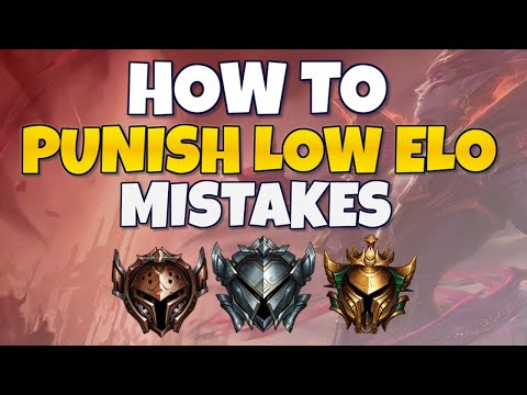 HOW TO PUNISH LOW ELO MISTAKES