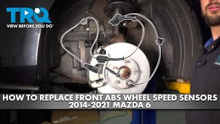 How to Replace Front ABS Wheel Speed Sensors 2014-2021 Mazda 6