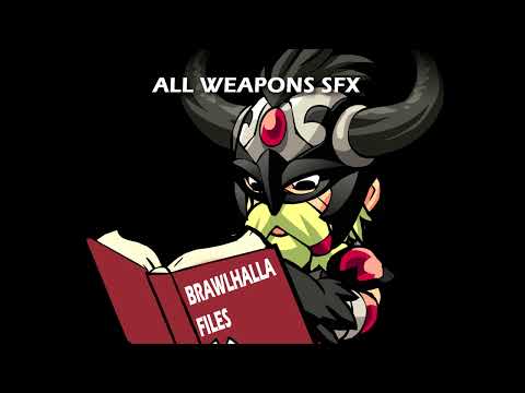 Brawlhalla ALL Weapons SFX Patch 6.08
