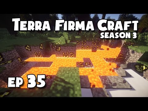 TerraFirmaCraft - S3 #35 - Do You Like Fire?