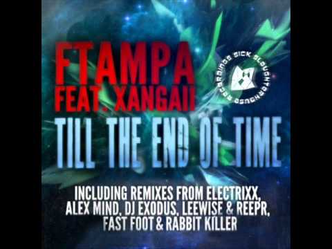 FTampa feat. Xangaii - Till The End Of Time (DJ Exodus, Leewise & ReepR Remix) SSH CUT