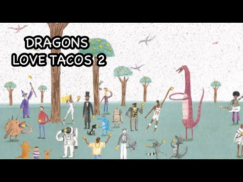 🌮 DRAGONS LOVE TACOS 2: THE SEQUEL | By Adam Rubin | Children's Read-Aloud Book