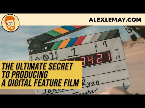 The Ultimate Secret To Producing A Digital Feature Film