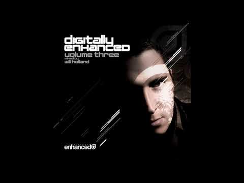 Digitally Enhanced Volume Three (Mixed By Will Holland) - Part 1