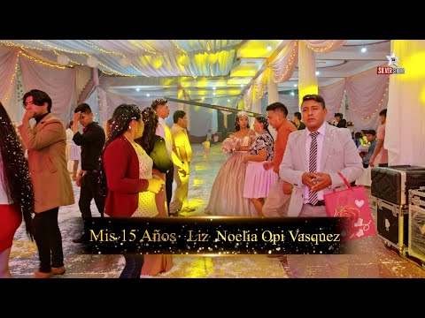 15 Años de Noelia Opi Vásquez Punata 2024 Grupo Magdiel