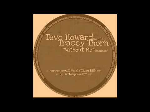 Tevo Howard feat. Tracey Thorn - Without Me (Hyena Stomp Remix)