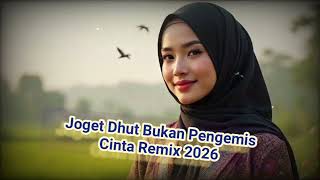 Download lagu JOGET DHUT BUKAN PENGEMIS CINTA Lagu Acara Remix 2026 mp3 Download lagu JOGET DHUT BUKAN PENGEMIS CINTA Lagu Acara Remix 2026 mp3