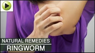 Skin Care - Ringworm - Natural Ayurvedic Home Remedies