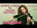 DOPPIE CORDE VS VIOLINI ELETTRICI. Live Electric Violin performed  by Linda Strings