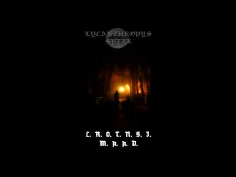 Lycanthropy's Spell — L.R.O.T.N.S.I.M.A.A.D. (2005) [Full Album]