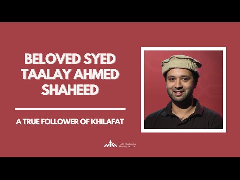 Syed Taalay Ahmad Shaheed | A True follower of Khilafat discussion with Syed Adil Ahmad