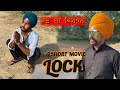 Lock ਜਿੰਦਾ Latest Short Movies 2021 New Punjabi Short Film Deep K Sidhu