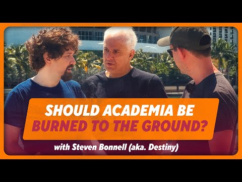 BURN Legacy Academia To The Ground? Spectrum Street Epistemology w/ @destiny