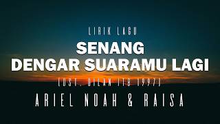 Download lagu Ariel NOAH & Raisa - senang dengar suaramu lagi (OST. Dilan ITB 1997) || Lirik Lagu mp3