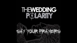 The Wedding - Say your prayers