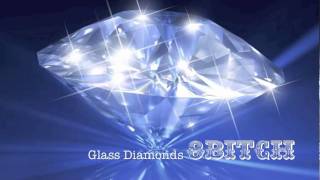 8Bitch: glass diamonds