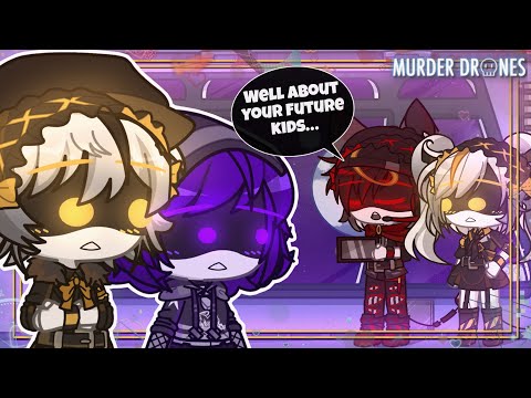About Your Future Kids… ~ Gacha + Murder Drones ~ (Uzi X N)