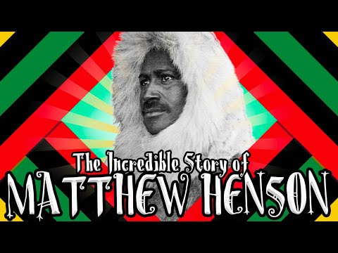The Incredible Story of Matthew Henson
