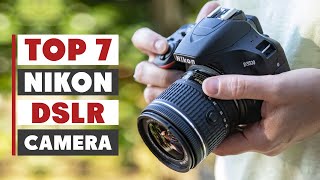 Best Nikon DSLR Camera: Top 7 Picks for Stunning Photography