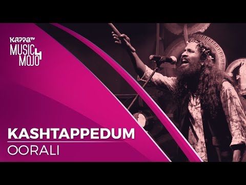 Kashtappedum - Oorali - Music Mojo season 4 - KappaTV